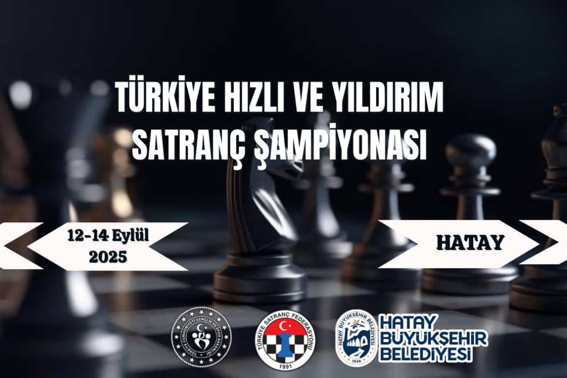 Hızlı ve Yıldırım Satranç Şampiyonası, ilk kez Hatay’da yapılıyor