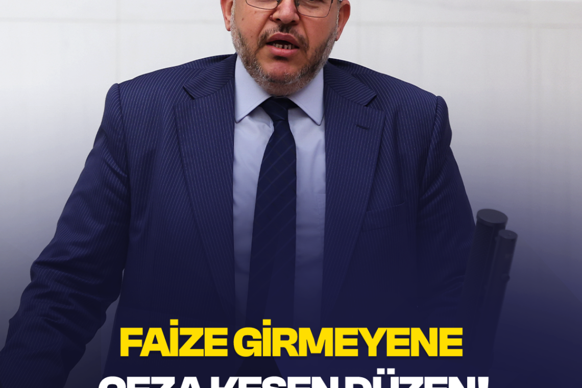 Çalışkan: Devlet Vatandaşı Zorla Faize Bulaştırıyor