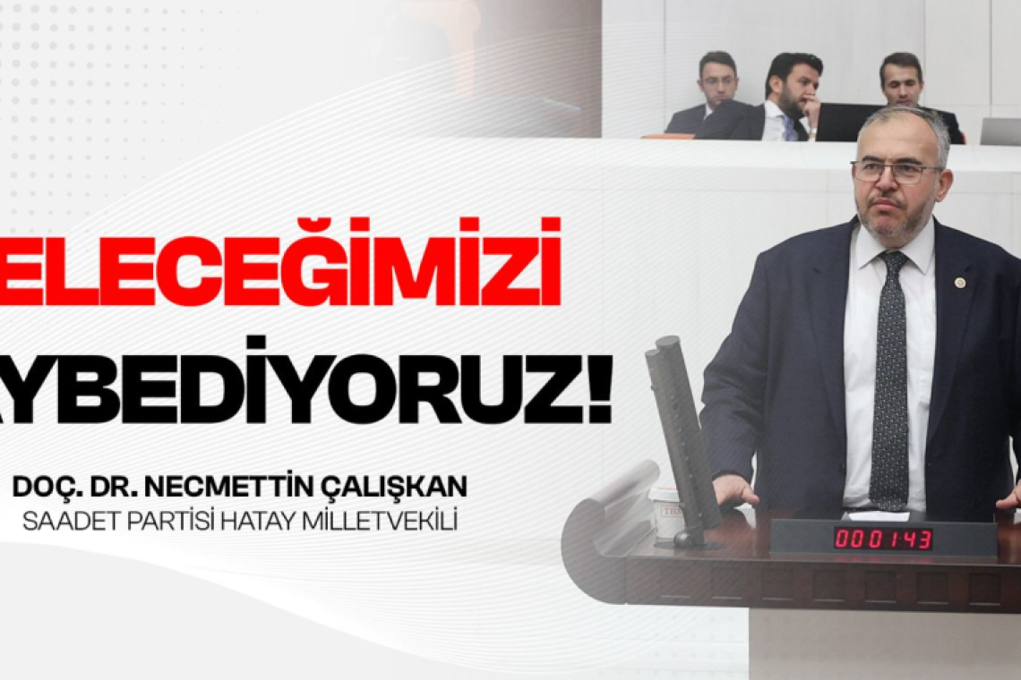 Çalışkan’dan Okullardaki Şiddet Uyarısı: Geleceğimizi Kaybediyoruz