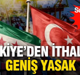 SURİYE’DEN SÜRELİ İTHALAT YASAĞI
