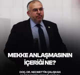 Çalışkan: Mekke Anlaşması’nın İçeriği Meclis’e Açıklanmalı